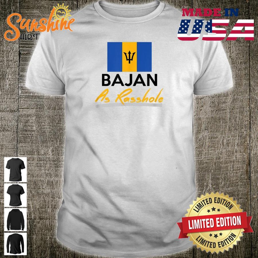 Bajan As Rasshole Barbados Soca Shirt