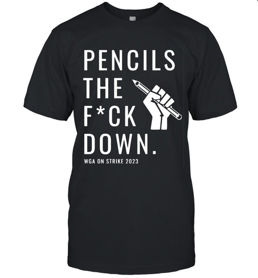 WGA Strike Shirts Pencils Down T-Shirt