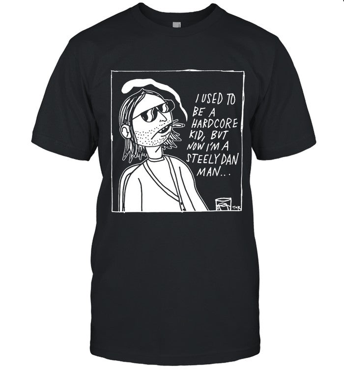 "I Used To Be A Hardcore Kid, BVT Now I'm A Steely Dan Man..." Terminal Radness Tee