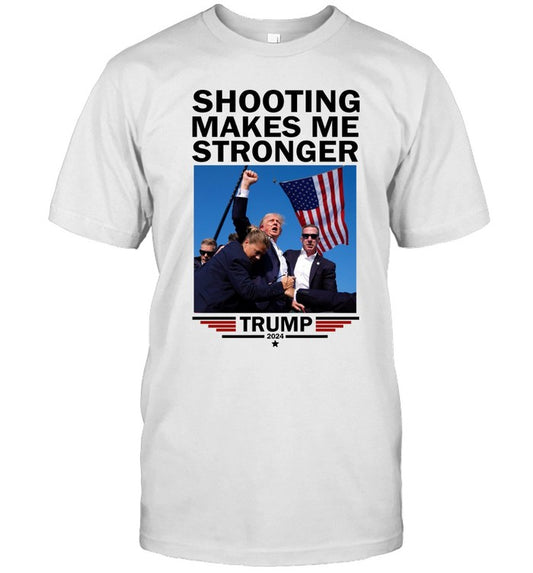 Trump Shooting Makes Me Stronger 2024 T-Shirt