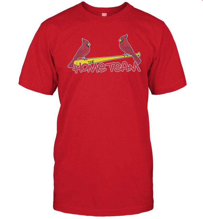 The Home Team St. Louis Cardinals T-Shirt