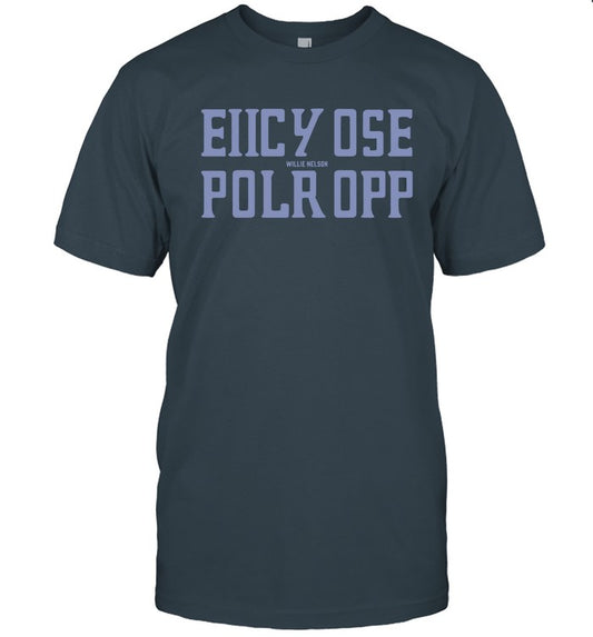 Willie Nelson Eiicy Ose Polr Opp 2024 T-Shirt