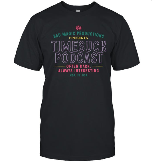 Timesuck Podcast Shirt, Always Interesting Tee