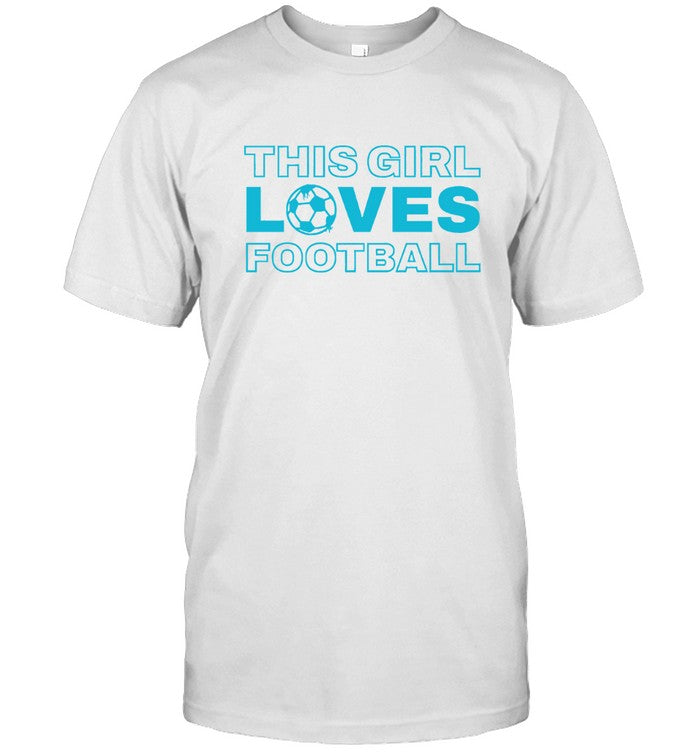 This Girl Loves Football Slogan T-Shirt