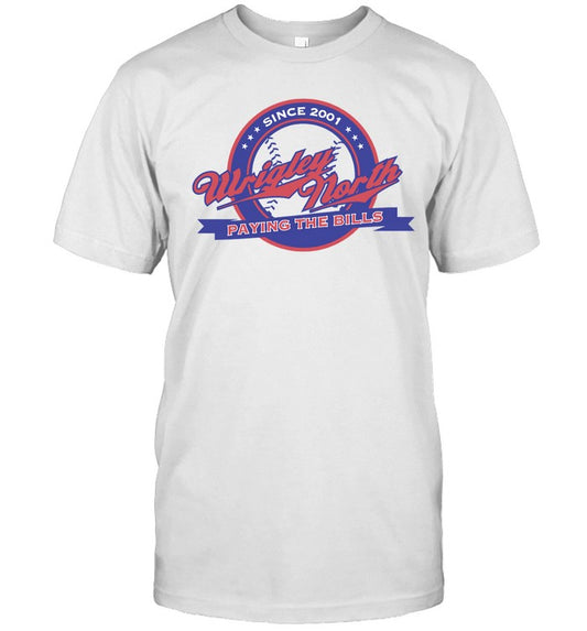 Wrigley North Paying The Bills T-Shirt