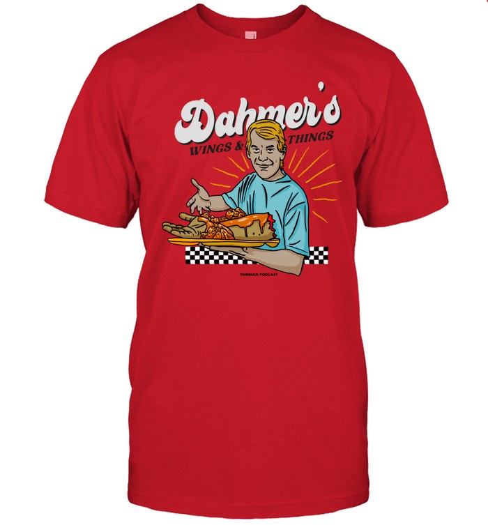 Timesuck Podcast Dahmer Shirt, Dahmer's Wings & Things T-Shirt