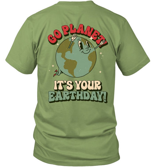 "Go Planet It's Your Earth Day!" Wituka T-Shirt