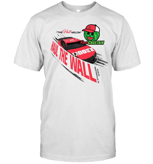 The Hail Melon Haul The Wall Ross Chastain Championship T-Shirt