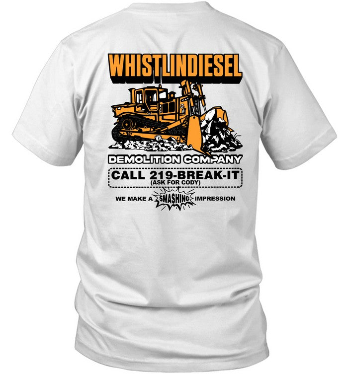 Whistlindiesel Break It Shirt