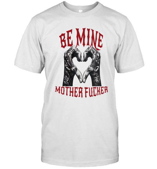 Tracii Guns Be Mine Mother Fucker Unisex Jersey Short Shirt White