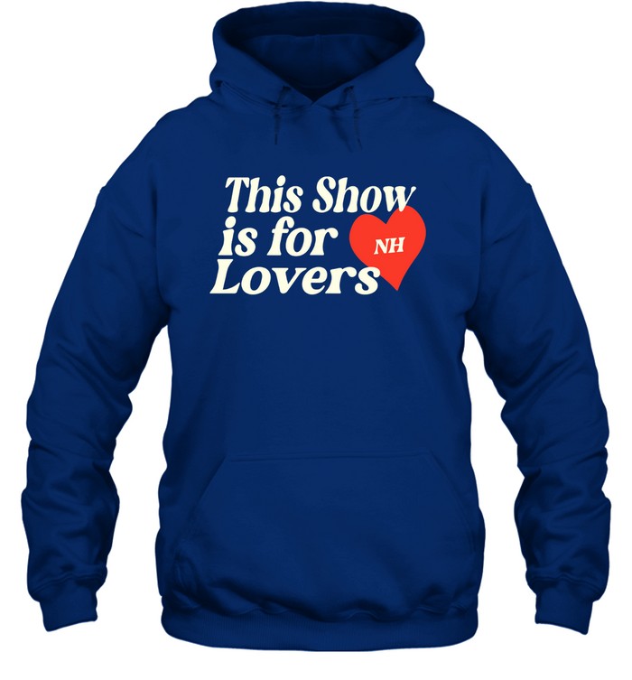 "This Show Is For Lovers Niall Horan" Pullover Hoodie