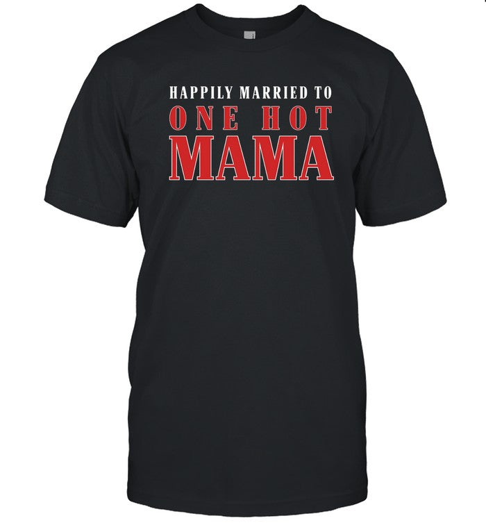 Trace Adkins Married To One Hot Mama T-Shirt