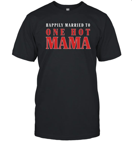 Trace Adkins Married To One Hot Mama T-Shirt