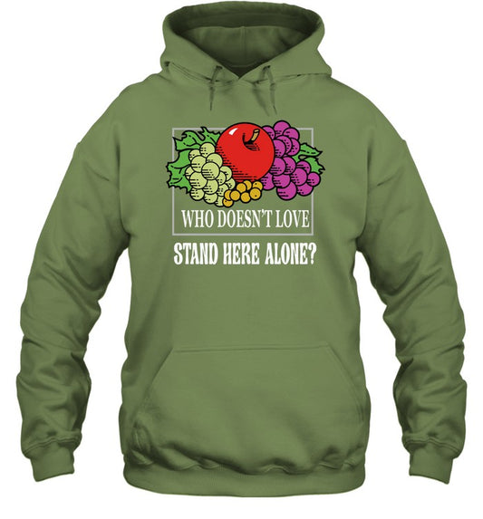 "STAND HERE ALONE" WHO DOESN'T LOVE SHA? (TUTTI FRUITTI) T-Shirt