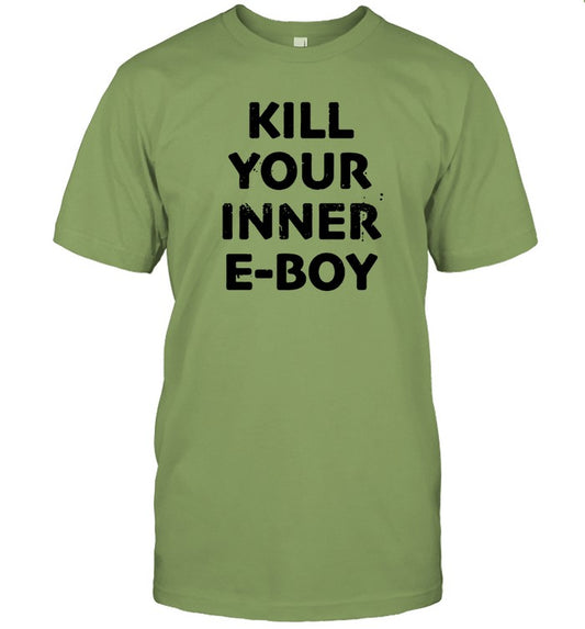 "Kill Your Inner E-Boy" Shirt