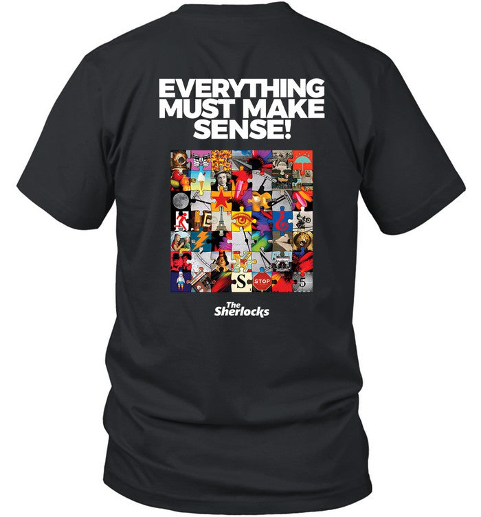 The Sherlocks Everything Must Make Sense Shirt