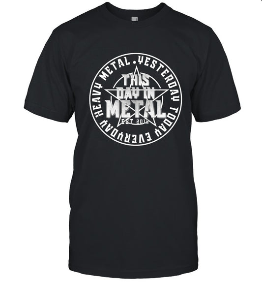 This Day in Metal T-shirt