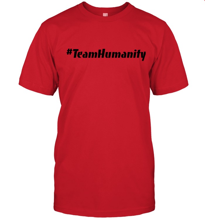 #Teamhumanity New T Shirt