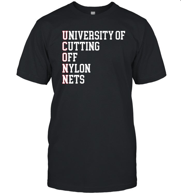 University Of Cutting Off Nylon Nets Tee