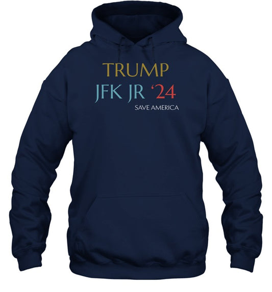 Trump Jfk Jr 24 Save America Hooded Sweatshirt