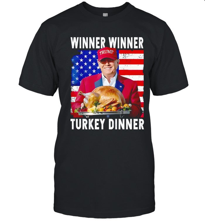 Trmp Thanksgiving Winner Winner Turkey Dinner shirt