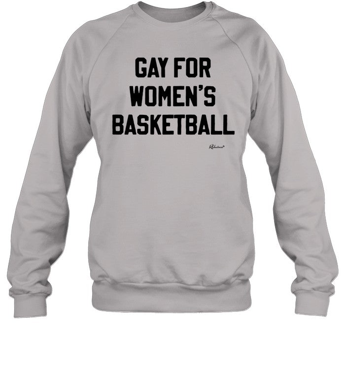 Top Gay For Women's Basketball Sweatshirt