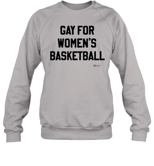 Top Gay For Women's Basketball Sweatshirt