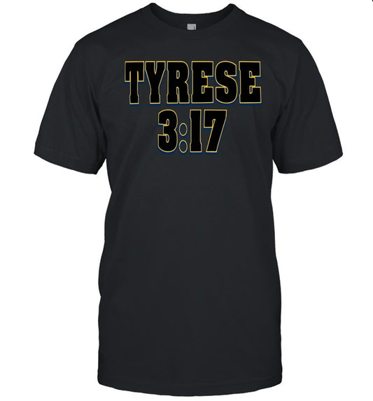 Tyrese 317 Shirt 2024