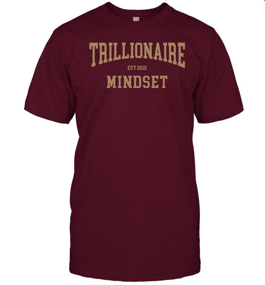 Trillionaire Mindset Collegiate Shirt