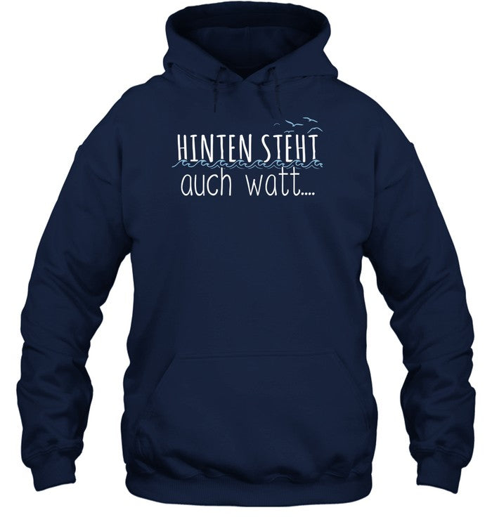 Top Hinten Steht Auch Watt Hoodie