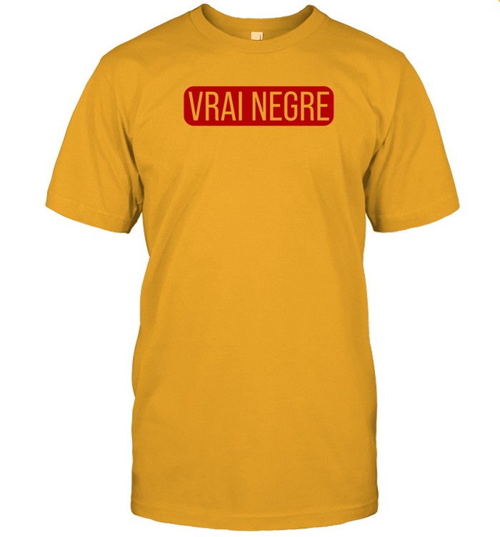 Vrainegre Vrai Negre Shirt