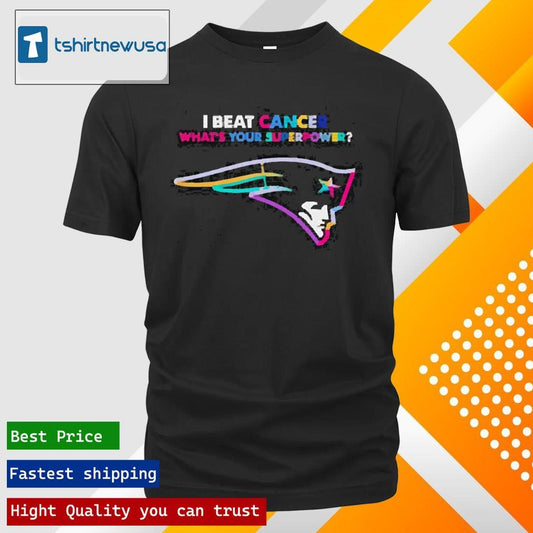 Top I beat cancer what’s your superpower New England Patriots 2025 T shirt