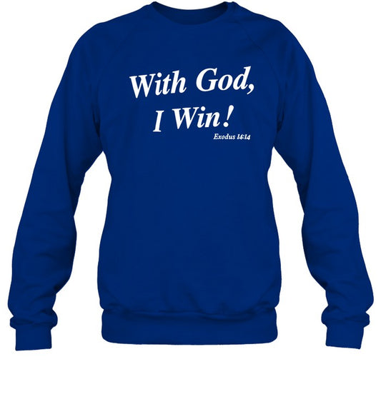 With God I Win Sweatshirt