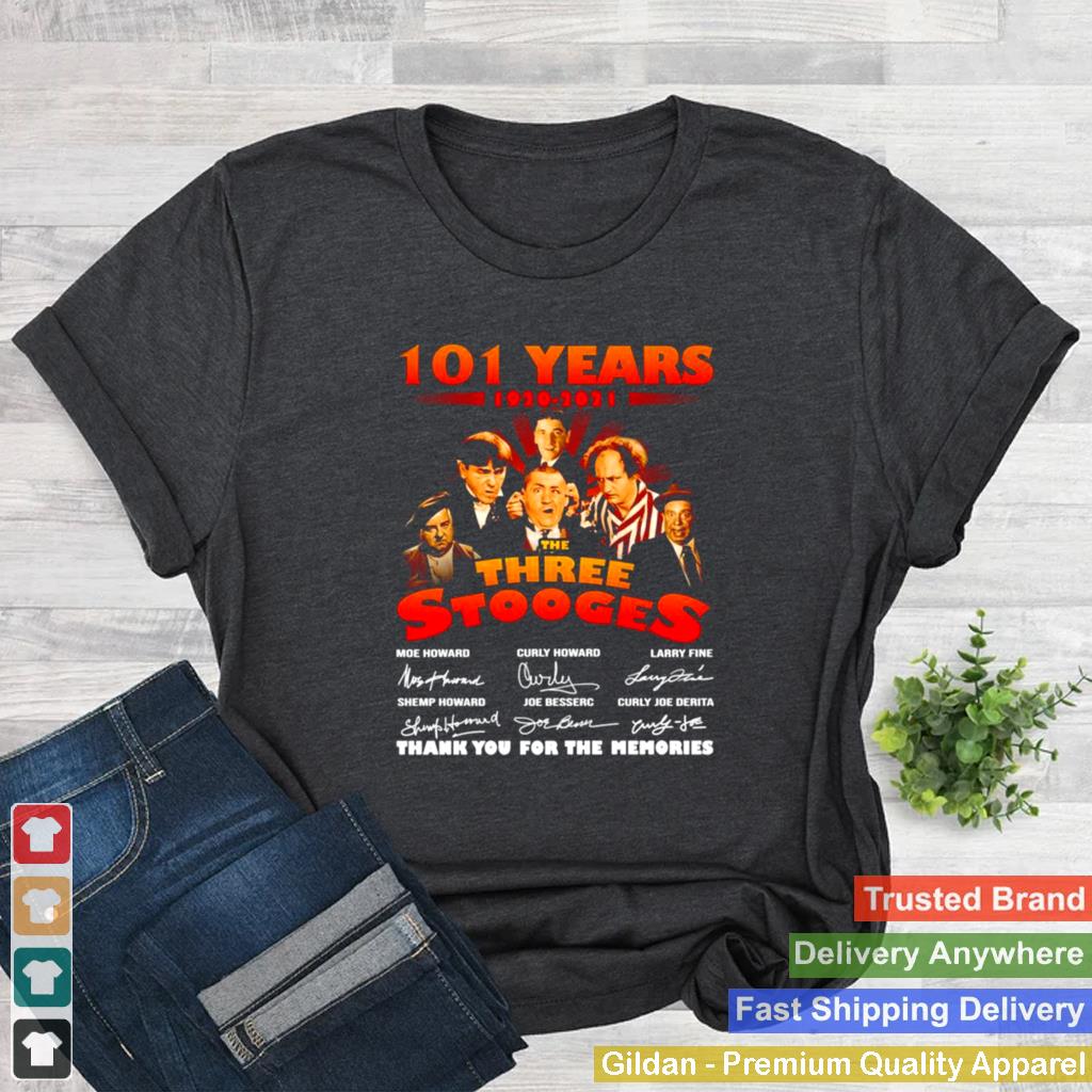 101 Years 1920 2021 The Three Stooges signatures shirt101 Years 1920 2021 The Three Stooges signatures shirt