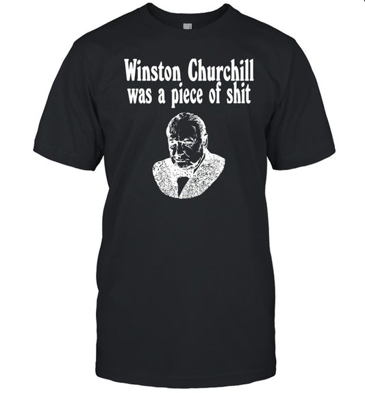 ‪Winston Churchill Was A Piece Of Shirt