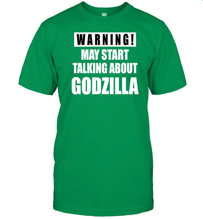 Warning May Start Talking About Godzilla Shirt_1