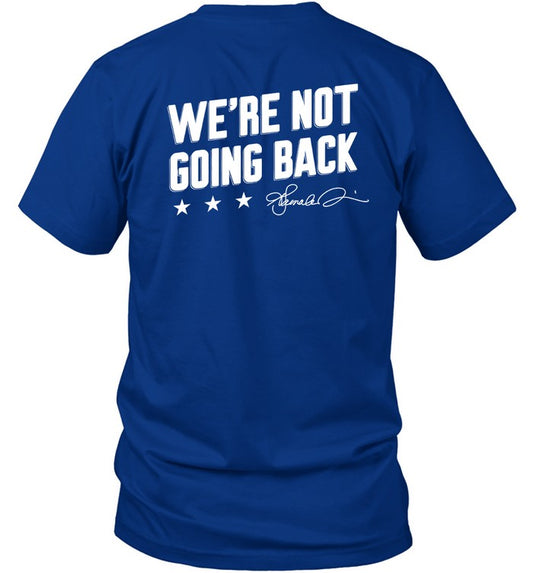 We're Not Going Back Shirt 2024