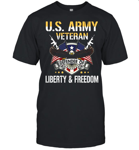 U.S.Army Veteran Defender Of Liberty And Freedom shirt