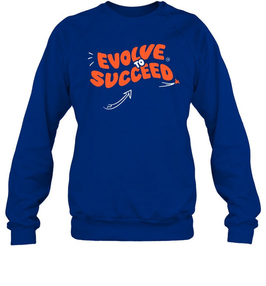 Top Evolve To Succeed Sweatshirt