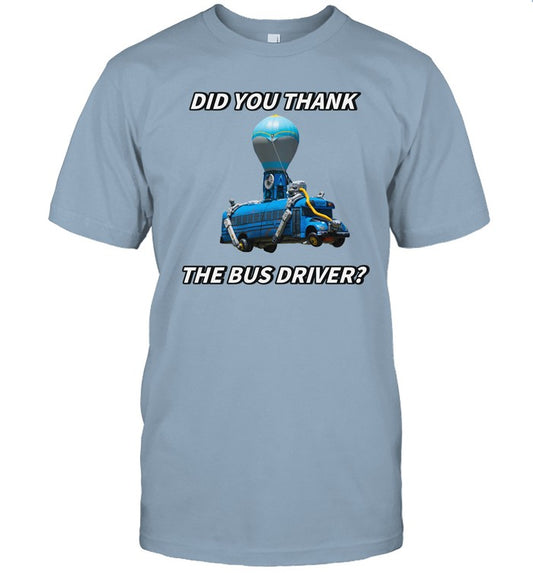 Top Did You Thank The Bus Driver Cringey Tee