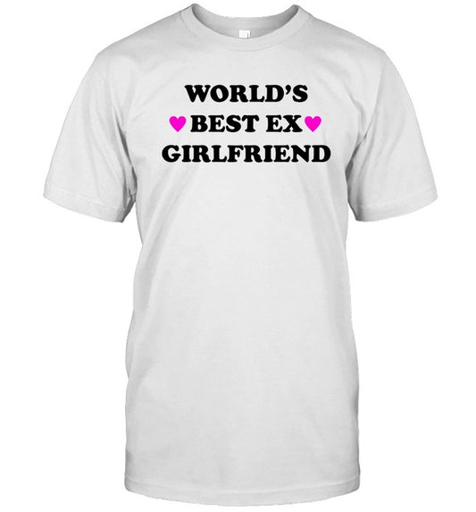 World’s Best Ex Girlfriend 2024 T-Shirt