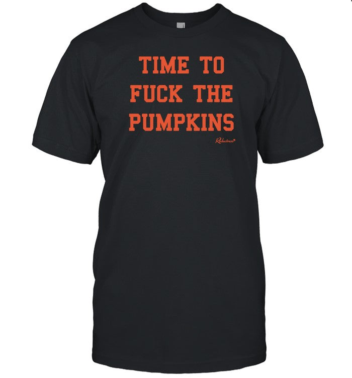 Time To Fuck The Pumpkins Limited Shirt