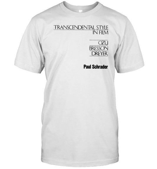 Transcendental Style In Film T-Shirt