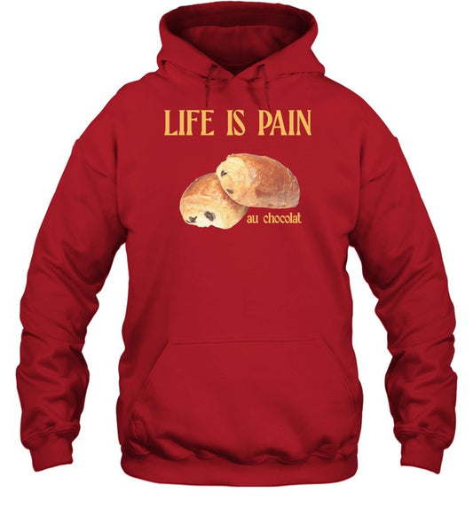 Top Life Is Pain Au Chocolat Hoodie