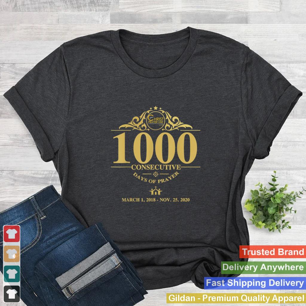 1000 Consecutive Days of Prayer shirt