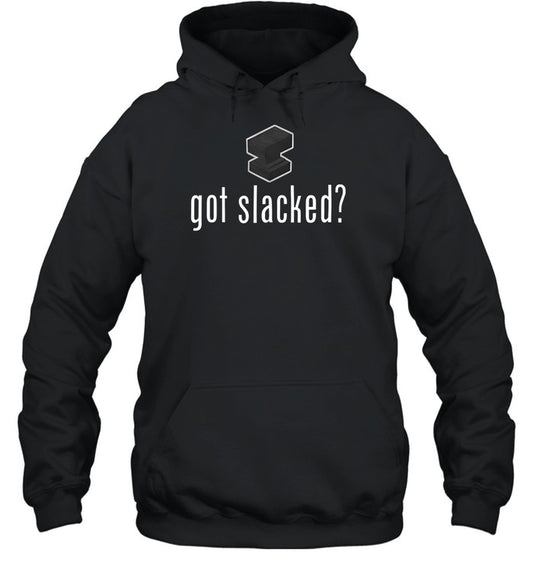 Top Got Slacked Hoodie