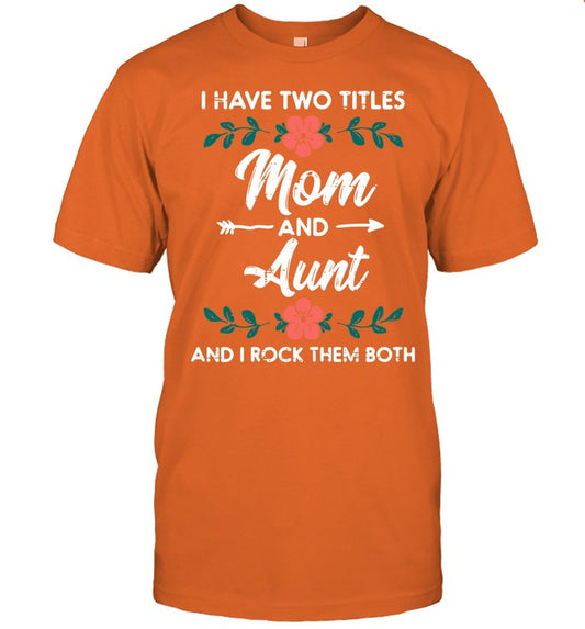 Womens Two Titles Mom Aunt Cute Flower Mothers Day Mama Aunty Women T-Shirt