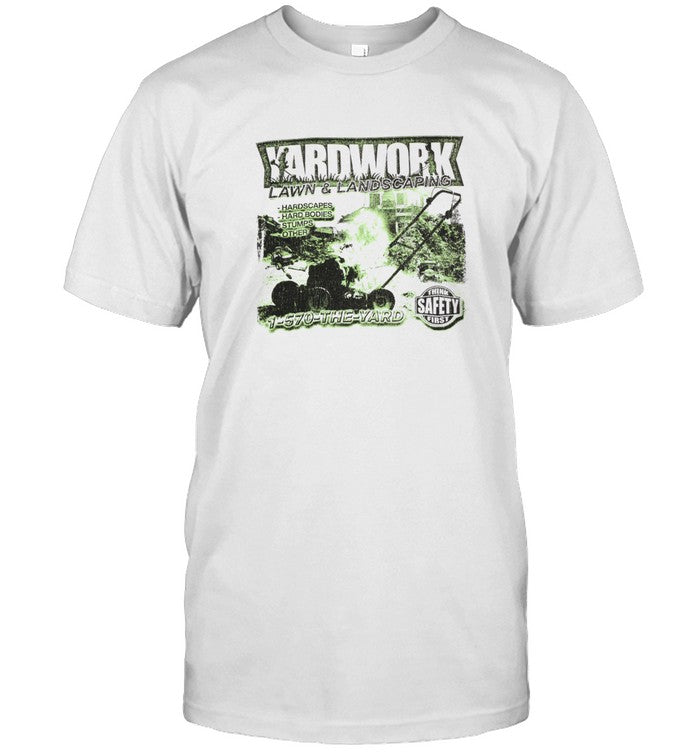 The Yard Yardwork Shirt