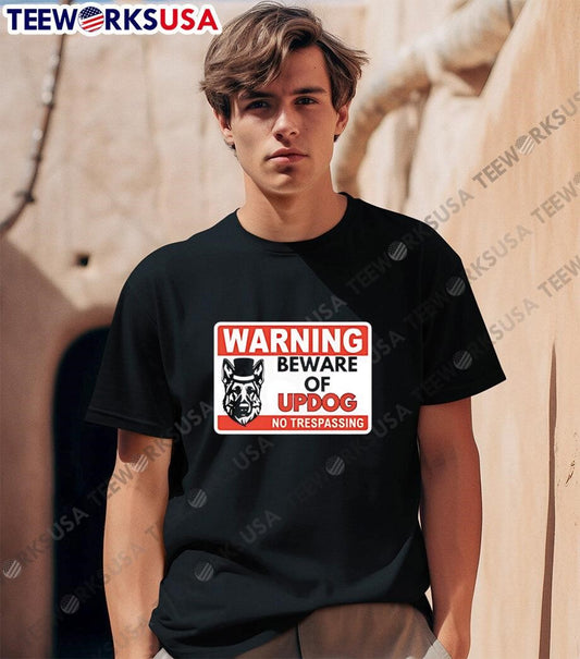 Warning Beware Of Updog No Trespassing shirt