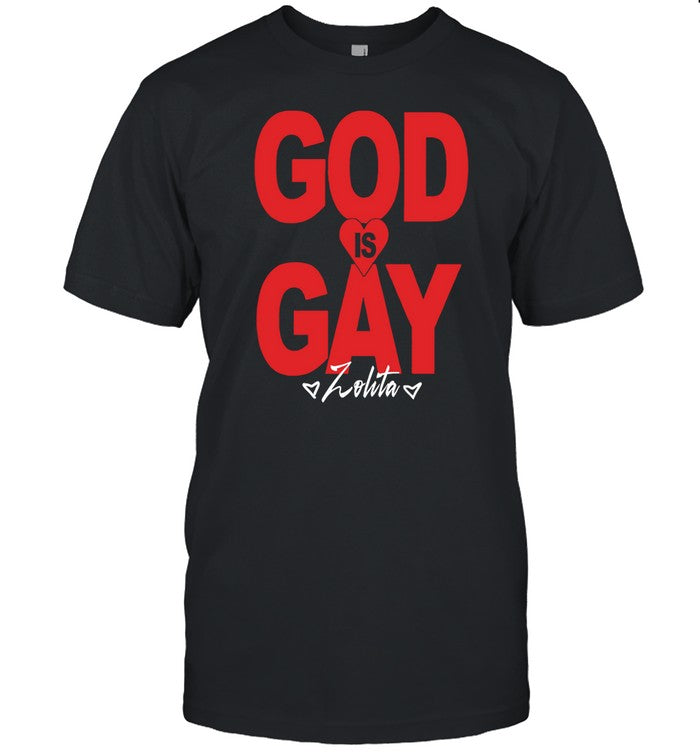 Zolita God Is Gay T-Shirt